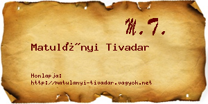 Matulányi Tivadar névjegykártya